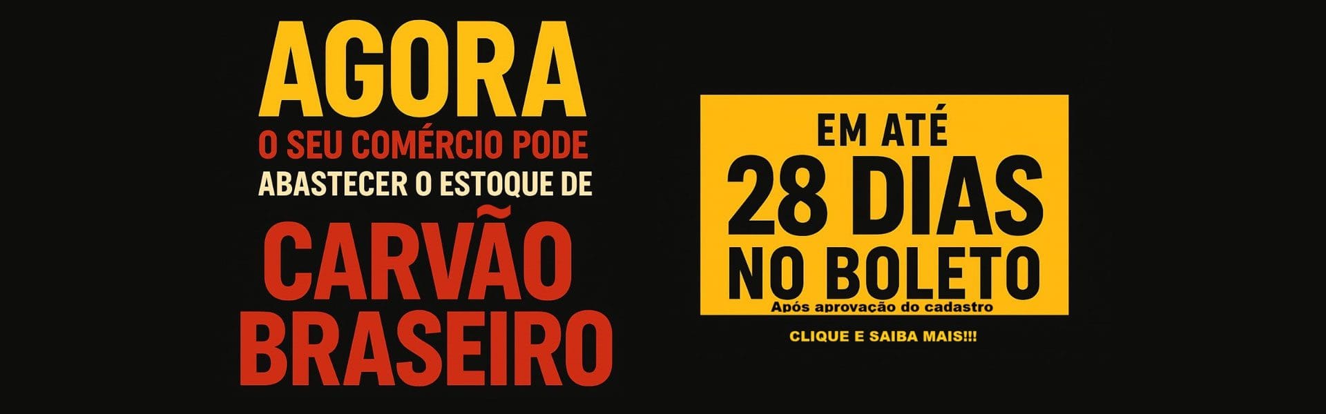 Carvão Braseiro faturado em até 28 dias no boleto para comércios